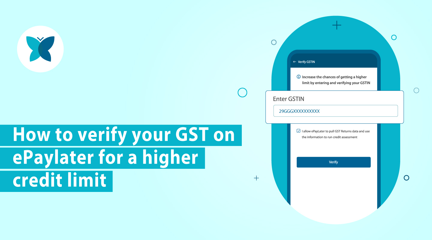 How to verify your GST on ePaylater for a higher credit limit?